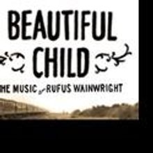A.C.T. Young Conservatory Presents BEAUTIFUL CHILD 5/14-29