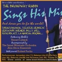 THE BROADWAY RABBI SINGS HIS MIND Takes The Stage In Israel