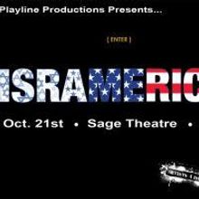 Playline Productions Presents ISRAMERICA 10/21 At The Sage Theatre