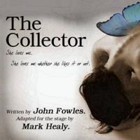 Ruskin Group Theatre Presents THE COLLECTOR