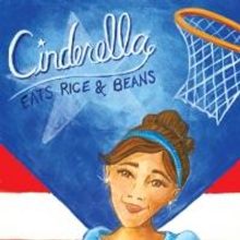 Hartford Children's Theatre Presents CINDERELLA EATS RICE AND BEANS: A SALSA FAIRY TA