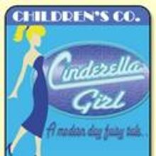 Downtown Cabaret Theatre Presents CINDERELLA GIRL 4/17-5/23