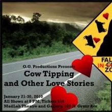 O.G. Productions Presents COW TIPPING AND OTHER LOVE STORIES, 1/21-1/23 & 1/29-1/30
