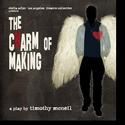 Stella Adler Theatre Presents THE CHARM OF MAKING, Now Thru 4/25