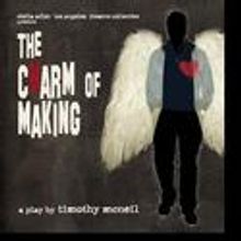 Stella Adler Theatre Presents THE CHARM OF MAKING, Now Thru 4/25