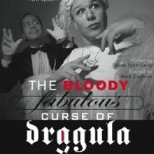 THE BLOODY FABULOUS CURSE OF DRAGULA Plays Mary's Attic Theatre 