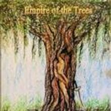 Wizard Oil Productions Presents EMPIRE OF THE TREES 4/22-4/30