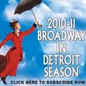 Broadway in Detroit Announces Their 2010-2011 Season Subscription