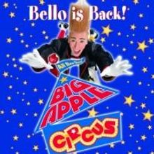 Big Apple Circus Presents BELLO IS BACK!, Opens 3/6 In DC