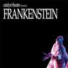 Canadian Stage Presents FRANKENSTEIN By Catalyst Theatre, Plays 4/29-5/29