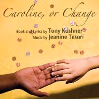 The Gallery Players Presents CAROLINE, OR CHANGE 1/30-2/21