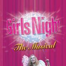 GIRLS NIGHT Ends Run 11/22, Returns In January To Downstairs Cabaret Theatre at Sofia
