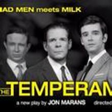 THE TEMPERAMENTALS To Close May 30