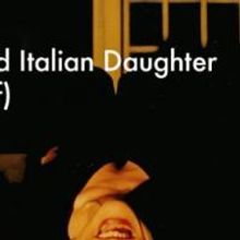 HOW TO BE A GOOD ITALIAN DAUGHTER Offers Columbus Day Theater Event 10/12