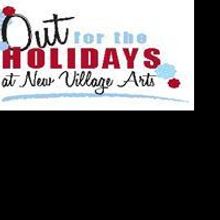 New Village Arts Theatre Presents 'Out For The Holidays' 12/16