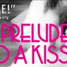 Huntington Theatre Co Presents PRELUDE TO A KISS 5/14-6/13