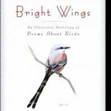 AMNH Announces Bright Wings: An Illustrated Anthology of Poems About Birds