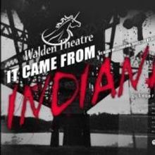 Walden Theatre's IT CAME FROM INDIANA! Opens Tonight 10/22, Runs Thru 10/31