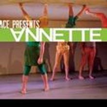 Dixon Place Presents ANNETTE, Begins Today