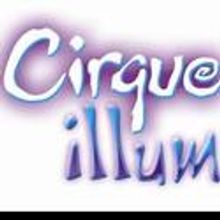 CIRQUE DREAMS ILLUMINATION Individual Tix Go On Sale 4/9