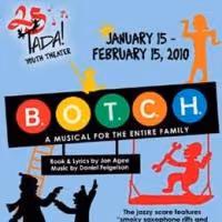TADA! Youth Theater Presents B.O.T.C.H. Now Through 2/15