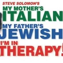 MY MOTHER'S ITALIAN, MY FATHER'S JEWISH & I'M IN THERAPY Comes To Cleveland