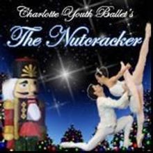 Charlotte Youth Ballet Presents THE NUTCRACKER, Opens 12/4