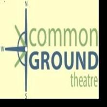 Common Ground Theatre Announces Upcoming Performances and Events