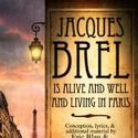 Colony Theater Presents JACQUES BREL IS ALIVE AND WELL AND LIVING, Opens 4/10