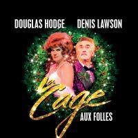 Douglas Hodge and Denis Lawson Return To LA CAGE AUX FOLLES 11/30