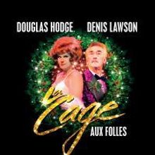 Douglas Hodge and Denis Lawson Return To LA CAGE AUX FOLLES 11/30