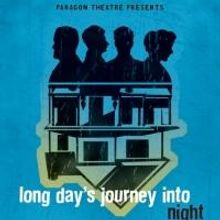 Paragon Presents LONG DAY'S JOURNEY INTO NIGHT 2/13
