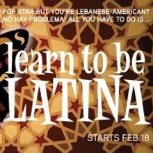 Impact Theatre Reaches for Pop Superstardom with LEARN TO BE LATINA