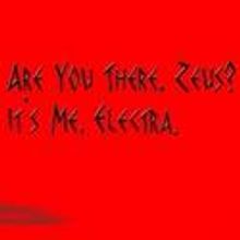 Bleecker Street Theater Presents ARE YOU THERE ZEUS? IT'S ME, ELECTRA 6/6-27