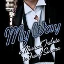 'MY WAY' Plays Cosmopolitan Cabaret Through May 9