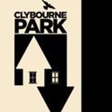 Playwright Horizon's Extends CLYBOURNE PARK By Two Weeks