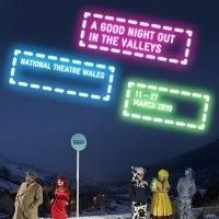 Morgan Leads National Theatre Wales' A GOOD NIGHT OUT IN THE VALLEYS