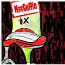MacGuffin Comes To The Tank 4/7-5/12