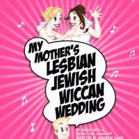 MY MOTHER'S LESBIAN JEWISH WICCAN WEDDING Takes A Winter Holiday, Returns 2/26/2010
