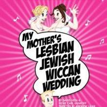 MY MOTHER'S LESBIAN JEWISH WICCAN WEDDING Takes A Winter Holiday, Returns 2/26/2010