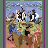 The Katselas Theatre Company Announces Second Extension Of LA RONDE DE LUNCH, Runs…