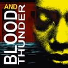 BLOOD AND THUNDER Selected For LFTC 5/18