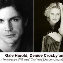 Gale Harold, Denise Crosby, Claudia Mason Star In ORPHEUS DESCENDING, 1/15-2/21