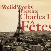 WeildWorks Presents New York Premiere of Mee's FETES DE LA NUIT At The Ohio Theater…