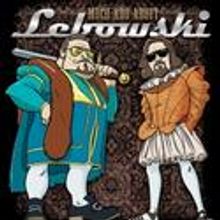 Primitive Screwheads Presents MUCH ADO ABOUT LEBOWSKI 6/24-27