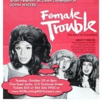 Running With Scissors Presents FEMALE TROUBLE 10/20