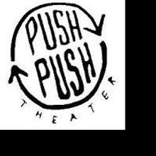 PushPush Announces The Final 5 Performances Of 101 HUMILIATING STORIES