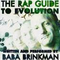 Baba Brinkman Presents THE RAP GUIDE TO EVOLUTION 5/4-8