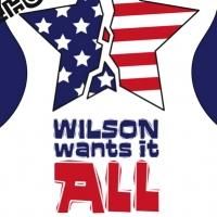 The House Theatre of Chicago Presents WILSON WANTS IT ALL