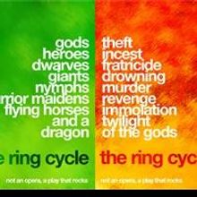 The Building Stage Presents THE RING CYCLE, Opens 2/13